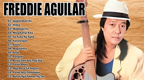 Freddie Aguilar Nonstop 2023 Opm Songs 2023 Freddie Aguilar Tagalog