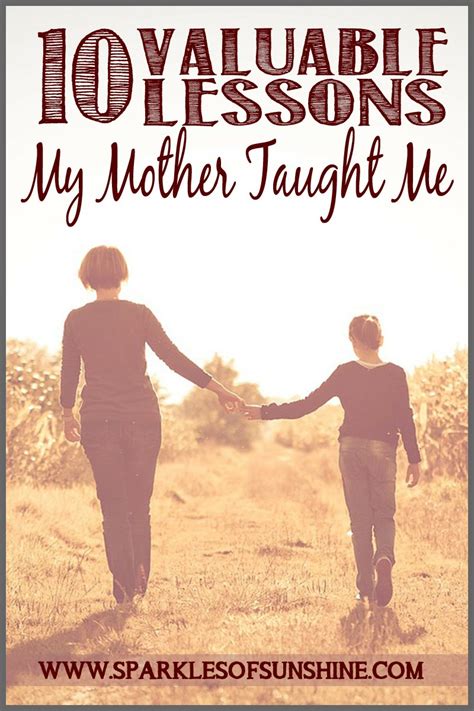 10 Valuable Lessons My Mother Taught Me Sparkles Of Sunshine