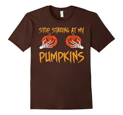 Funny Halloween Tee Stop Staring At My Pumpkins T Shirt Mt Mugartshop