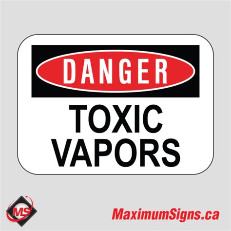 Is 9 · Danger Toxic Vapors Maximum Signs