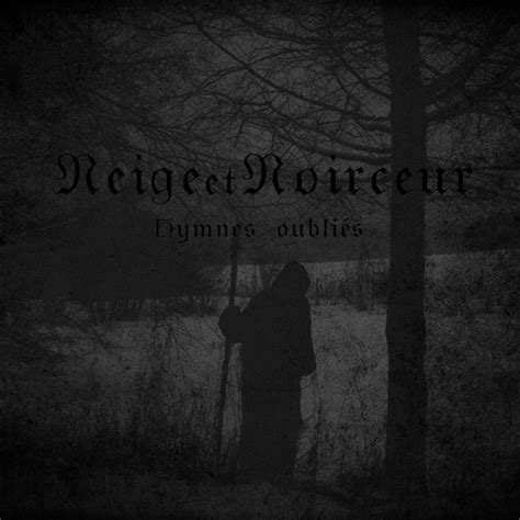 Neige Et Noirceur Hymnes Oubliés Références Discogs