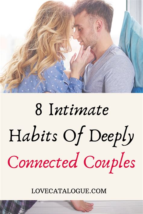8 Intimate Habits Of Couples Who Are Deeply Connected Relationship