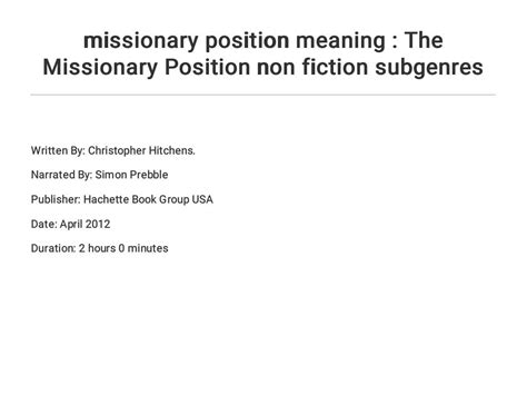 Missionary Position Meaning The Missionary Position Non Fiction Subgenres