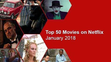 And netflix has always given its best to fulfill your entertaining needs. Top 50 Movies Streaming on Netflix: January 2018 - What's ...