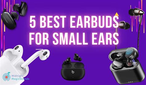 The 5 Best Earbuds For Small Ears In 2022 Review And Buying Guide