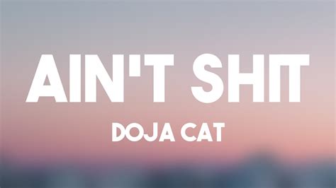 Aint Shit Doja Cat Lyrics 🐳 Youtube