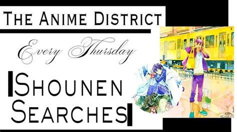 Shounen Searches | Introduction to Shounen | Anime Amino