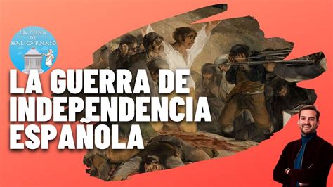 la guerra de independencia espaÑola ⚔️ 1808 1814 resumen fundamental del conflicto youtube