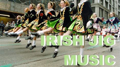 Best Of Irish Jig Music Irish Jig Music Fast For Dance Traditional