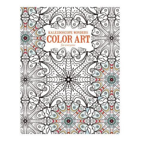 Kaleidoscope Wonders Color Art For Everyone Colorful Art Coloring