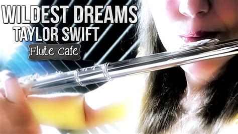 Flute Cafe Wildest Dreams By Taylor Swift Flute Sheet Music