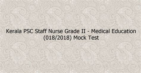 Kerala Psc Staff Nurse Grade Ii Medical Education 0182018 Mock