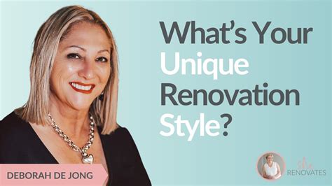 Whats Your Unique Renovation Style With Deborah De Jong Podcast
