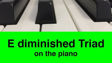 E Diminished Triad Edim Piano And Music Theory Tutorial YouTube