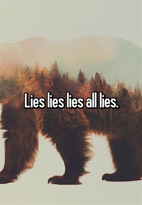 Lies Lies Lies All Lies