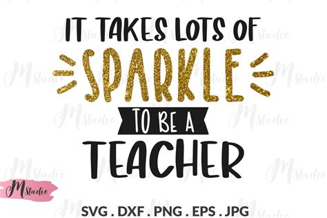 It Takes Lots Of Sparkle To Be A Teacher Svg 290632 Cut Files