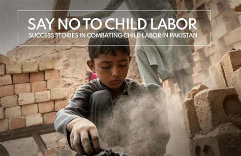 Child Labor Success Stories In Combating In Pakistan
