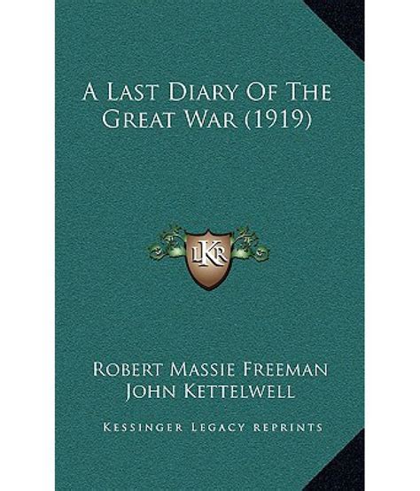 A Last Diary Of The Great War 1919 Buy A Last Diary Of The Great War