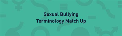 sexual bullying terminology match up