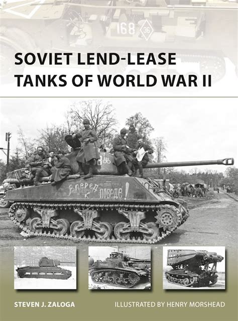 Soviet Lend Lease Tanks Of World War Ii New Vanguard Steven J