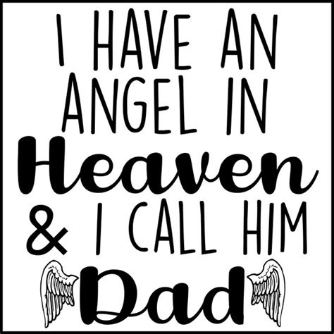 Svg I Have An Angel In Heaven And I Call Him Dad Shirt Design Etsy