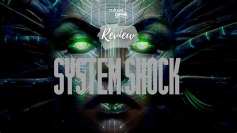 Review System Shock Remake Shodan Returns To Life After 30 Long Years