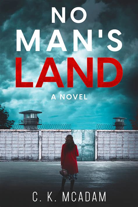 No Mans Land By C K Mcadam Goodreads
