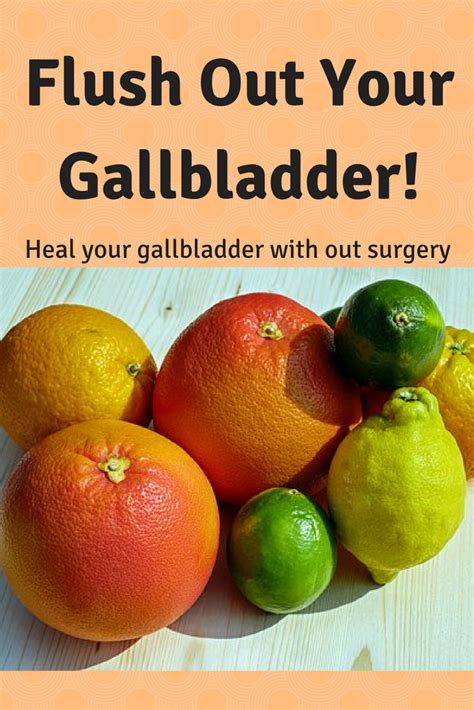 Gallbladder Flush Gallbladder Cleanse Gallbladder Gallstone Diet