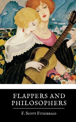 Flappers And Philosophers The 1920 Collection Of Short Stories By F