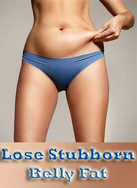 7 Proven Ways To Lose Stubborn Belly Fat Quiet Corner