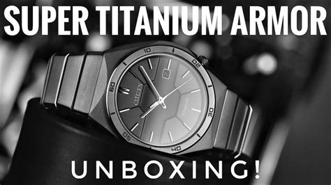citizen super titanium armor unboxing youtube