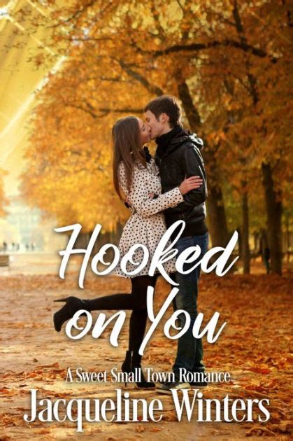 Hooked On You By Jacqueline Winters Paperback Barnes And Noble