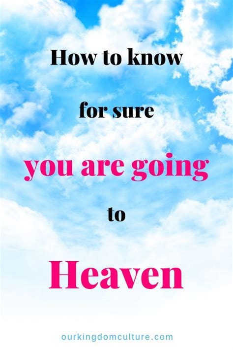 How To Know For Sure You Are Going To Heaven Our Kingdom Culture