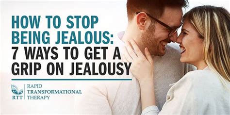 How To Stop Being Jealous Ways To Get A Grip On Jealousy Blog