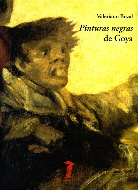 Pinturas Negras De Goya Ebook By Valeriano Bozal Epub Book Rakuten Kobo United States