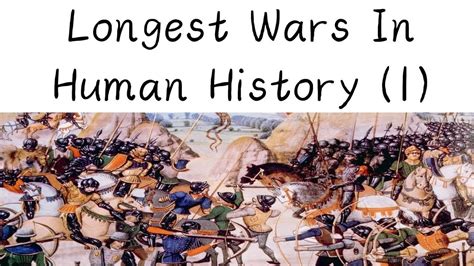 Longest Wars In Human History Part 1 Youtube