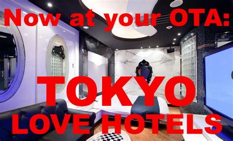 Now At The Online Travel Agent Of Your Choice Love Hotels In Tokyo Loyaltylobby