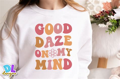 good daze on my mind retro t shirt graphic by dl designs · creative fabrica