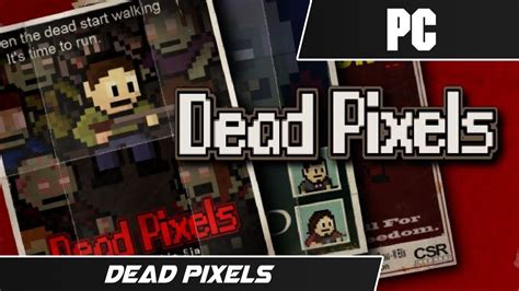 Dead Pixels 2012 First Levels Pc Gameplay Youtube