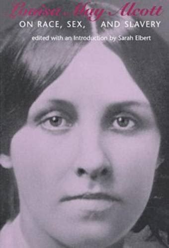 9781555533076 Louisa May Alcott On Race Sex And Slavery Abebooks