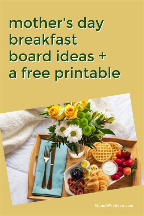 mother s day breakfast board ideas a free printable mothers day breakfast