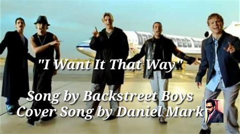 Backstreet Boys I Want It That Way Subtitle Cover Song With Lyric Video