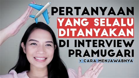7 Pertanyaan Jebakan Interview Pramugari Detail And Lengkap Youtube