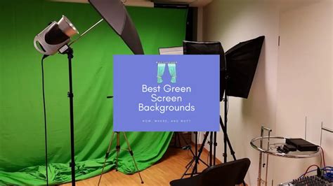 Best Green Screen Backgrounds In Depth Reviews
