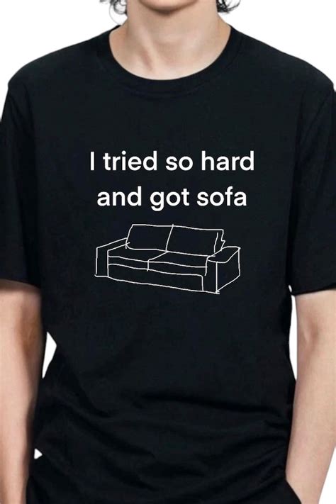 I Tried So Hard And Got Sofa Line Shopping