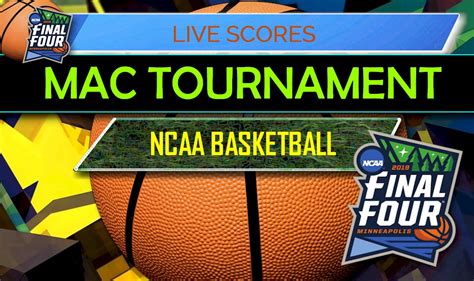 Mac Basketball Tournament Bracket 2019 Scores Results Today