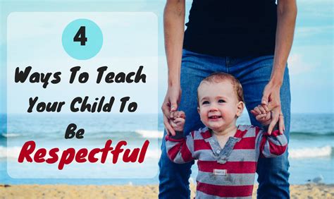 4 Ways To Teach Your Child To Be Respectful Kidloland