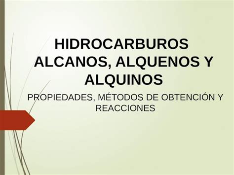 PPTX Los Hidrocarburos Alcanos Alquenos Y Alquinos Propiedades 53382