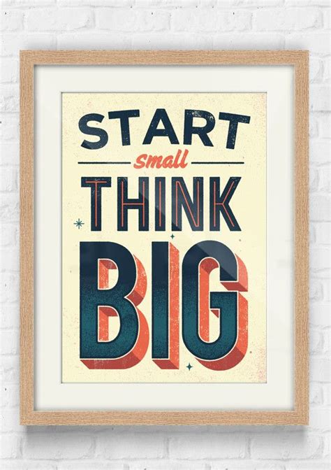 Start Small Think Big Think Big Startup Poster Lettering