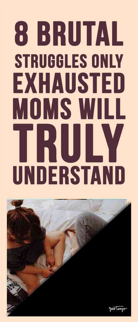 8 Brutal Struggles Only Exhausted Women Will Truly Understand Exhausted Mom Stressed Mom